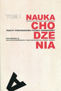 Nauka chodzenia Tom 1 Teksty programowe późnej awangardy -  - książka