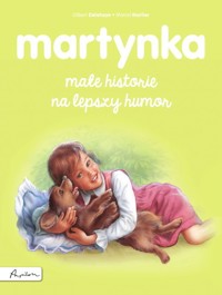 Martynka. Małe historie na lepszy humor - Gilbert Delahaye - książka
