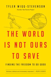 The World Is Not Ours to Save - Tyler Wigg-Stevenson - ebook