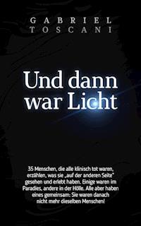 Und dann war Licht - Gabriel Toscani - ebook