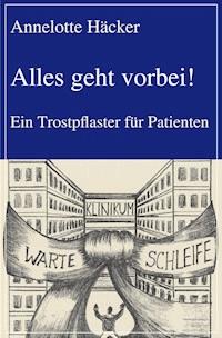 Alles geht vorbei! - Annelotte Häcker - ebook