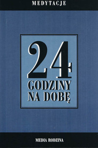 24 godziny na dobę. Zbiór 366 medytacji dla osób uzależnionych od alkoholu - Autor Anonimowy - książka