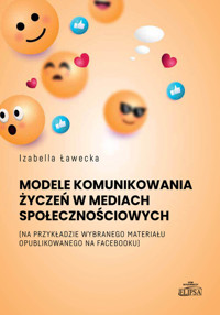 Model komunikowania życzeń w mediach społecznościowych - Ławecka Izabella - książka