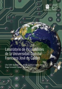 Laboratorio de Picosatélites de la Universidad Distrital Francisco José de Caldas - Lilia Edith Aparicio Pico - ebook