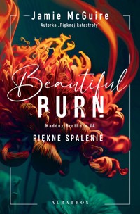 Beautiful Burn. Piękne spalenie. Seria Maddox Brothers. Tom 4 - Jamie McGuire - ebook + książka