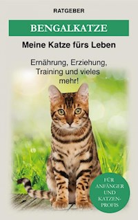 Bengalkatze - Meine Katze fürs Leben Ratgeber - ebook