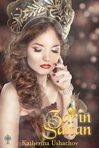 Zarin Saltan - Katherina Ushachov - ebook