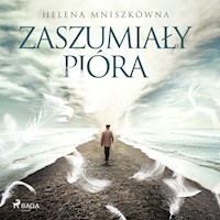 Zaszumiały pióra - Helena Mniszkówna - ebook + audiobook