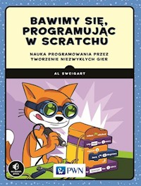 Bawimy się, programując w Scratchu - Sweigart Al - książka
