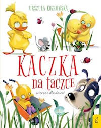 Kaczka na taczce Wiersze dla dzieci - Kozłowska Urszula - książka