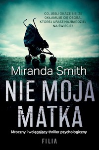 Nie moja matka - Smith Miranda - ebook + audiobook + książka