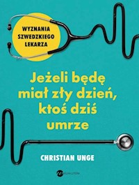 Jeżeli będę miał zły dzień ktoś dziś umrze - Christian Unge - książka