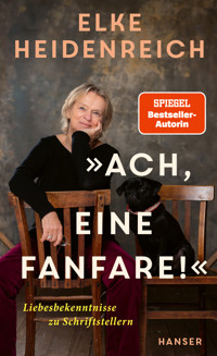 »Ach, eine Fanfare!« - Heidenreich Elke - ebook