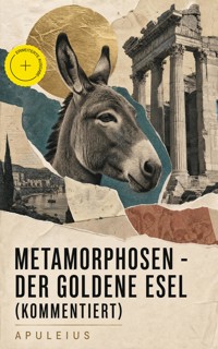 Metamorphosen - Der goldene Esel (Kommentiert) - Apuleius - ebook