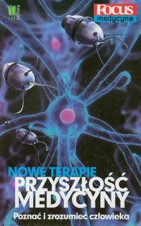 Nowe terapie  Przyszłość medycyny -  - książka