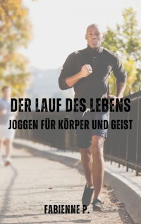 Der Lauf des Lebens - Fabienne P. - ebook