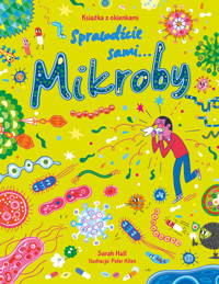 Mikroby. Książka z okienkami. Sprawdźcie sami... - Sarah Hull - książka