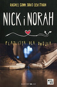 Nick i Norah Playlista dla dwojga - Cohn Rachel, Levithan David - książka