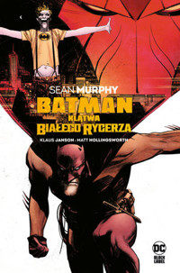 Batman. Klątwa Białego Rycerza - Sean Murphy - książka