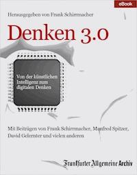 Denken 3.0 - Frankfurter Allgemeine Archiv - ebook