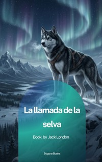 La llamada de la selva - Jack London - ebook
