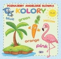 Poznajemy angielskie słówka. Kolory - zbiorowa praca - książka