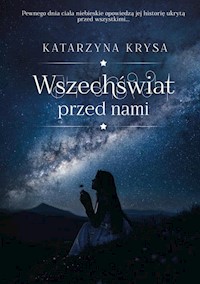 Wszechświat przed nami - Krysa Katarzyna - książka