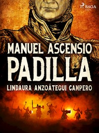 Manuel Ascensio Padilla - Lindaura Anzoátegui Campero - ebook