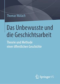 Das Unbewusste und die Geschichtsarbeit - Thomas Walach - ebook