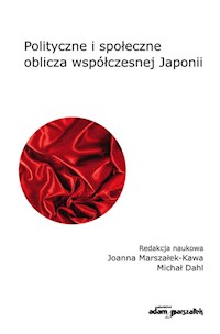 Polityczne i społeczne oblicza współczesnej Japonii -  - książka