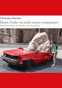 Down Under ist nicht immer entspannter - Christina Danisio - ebook