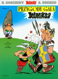 Asteriks 1 Przygody Gala Asteriksa - Goscinny René, Uderzo Albert - książka