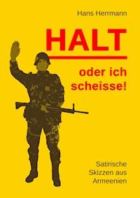 Halt oder ich scheisse! - Hans Herrmann - ebook