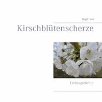 Kirschblütenscherze - Birgit Heid - ebook