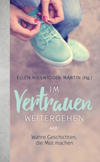 Im Vertrauen weitergehen -  - ebook
