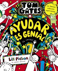 Tom Gates, 20. Ayudar es genial (a veces) - Liz Pichon - ebook