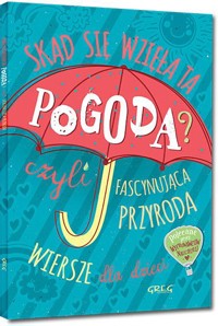 Skąd się wzięła ta pogoda?... kolor BR GREG - Izabela Michta - książka