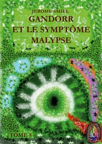 Gandorr et le Symptôme Malypse - Jérome SMIEL - ebook