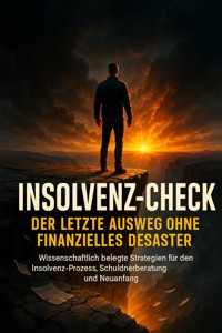 Insolvenz-Check: Der letzte Ausweg ohne finanzielles Desaster - Kathrin Arnold - ebook