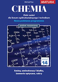 Chemia Zbiór zadań dla LO i technikum Zeszyt nr 14 Poziom rozszerzony - Michał Fau - książka