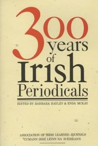Three Hundred Years of Irish Periodicals -  - ebook