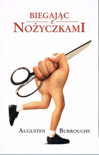 Biegając z nożyczkami - Augusten Burroughs - ebook