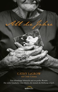 All die Jahre - Cathy LaGrow - ebook