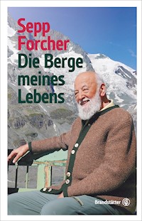 Die Berge meines Lebens - Sepp Forcher - ebook