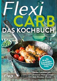 Flexi-Carb – Das Kochbuch - Heike Lemberger - ebook