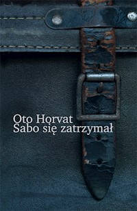 Sabo się zatrzymał - Horvat Oto - ebook + książka