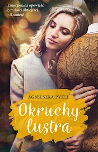 Okruchy lustra - Agnieszka Pyzel - książka