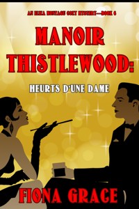 Manoir Thistlewood : Heurts d'une Dame (Un Mystère Cosy d'Eliza Montagu – Livre 6) - Fiona Grace - ebook