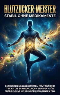 Blutzucker-Meister: Stabil Ohne Medikamente - Anna-Lena Müller - ebook
