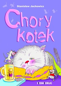 Chory kotek - Stanisław Jachowicz - ebook + książka